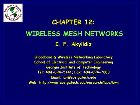 Wireless Mesh Networks I. F. Akyildiz, et. al
