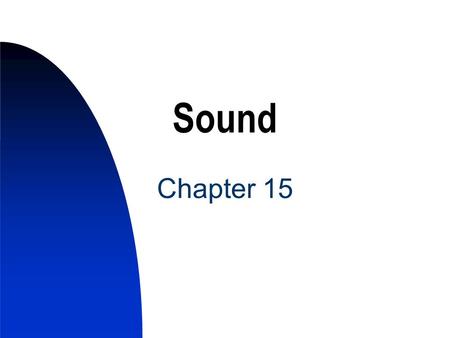 Sound Chapter 15. 2 Types of Sound Waveforms MIDI Sound is related to many things in computers but only Wav and MIDI exist in PCs.