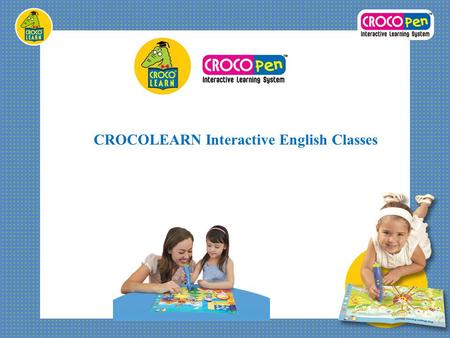 CROCOLEARN Interactive English Classes. Index About 1 2 Advantage of CROCOLEARN Interactive English Classes 3 The Best for you 1. CROCOLEARN Sing-Along.