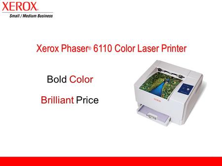 Xerox Phaser ® 6110 Color Laser Printer Bold Color Brilliant Price.
