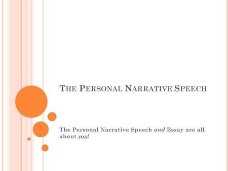 The Personal Narrative Speech