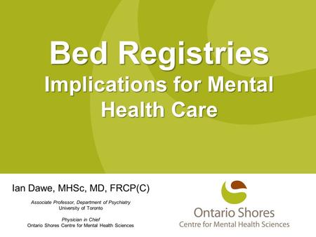 Bed Registries Implications for Mental Health Care.