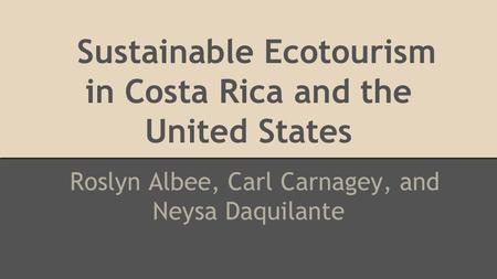 Sustainable Ecotourism in Costa Rica and the United States