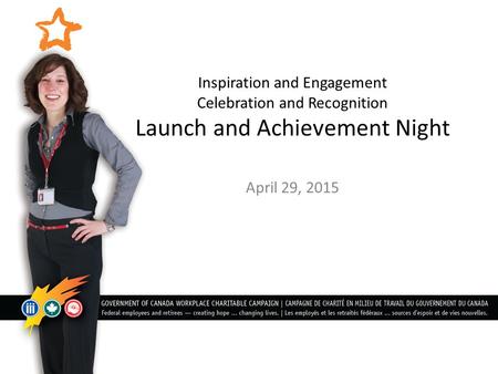 Inspiration and Engagement Celebration and Recognition Launch and Achievement Night April 29, 2015.