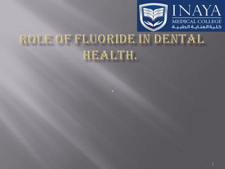 1..  Fluoride is the ionic form of the element fluorine.  Fluoride is a mineral found throughout the earth's crust and widely distributed in nature.
