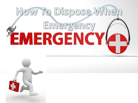 The purpose of this topic is to guide you how to dispose when emergency.