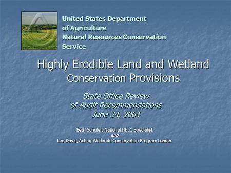 Beth Schuler, National HELC Specialist and Lee Davis, Acting Wetlands Conservation Program Leader United States Department of Agriculture Natural Resources.