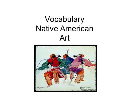 Vocabulary Native American Art. Buffalo versus Bison The correct term for the iconic hooved animal that once roamed the American Prairie and Plains in.