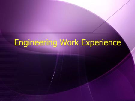 Engineering Work Experience