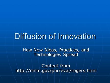 Diffusion of Innovation How New Ideas, Practices, and Technologies Spread Content from