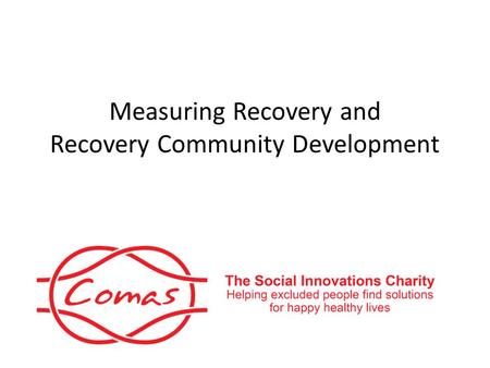 Measuring Recovery and Recovery Community Development.