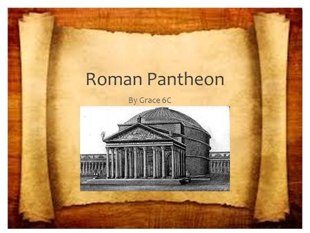 Roman Pantheon By Grace 6C.