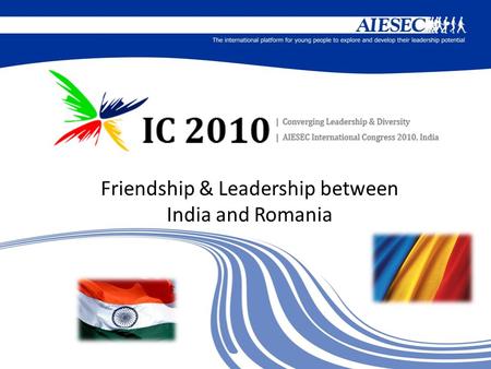 Friendship & Leadership between India and Romania.