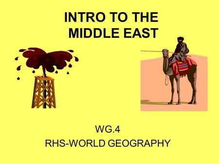 INTRO TO THE MIDDLE EAST