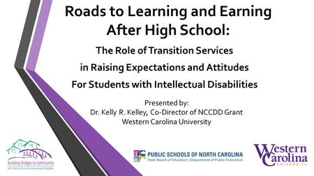Roads to Learning and Earning After High School: The Role of Transition Services in Raising Expectations and Attitudes For Students with Intellectual Disabilities.