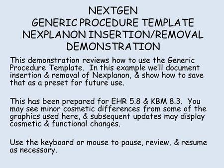 This demonstration reviews how to use the Generic Procedure Template