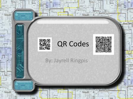 QR Codes By: Jayrell Ringpis. Overview What is a QR code? Who uses them and where? How do you read it? How do you create it? Why is it useful to you?