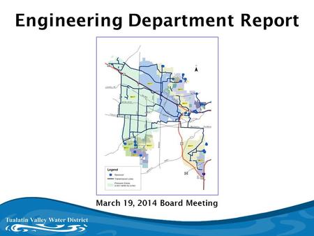 Washington County, Oregon March 19, 2014 Board Meeting Engineering Department Report.