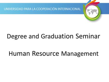 Degree and Grad uation Seminar H uman Resource Management.