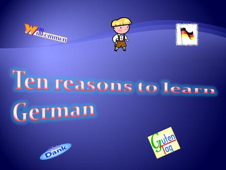 Germany is the world's largest exporter. German is the most commonly spoken language in the EU.