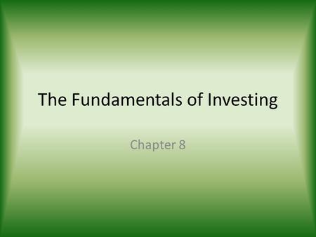 The Fundamentals of Investing