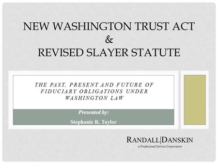 NEW WASHINGTON TRUST ACT & REVISED SLAYER STATUTE