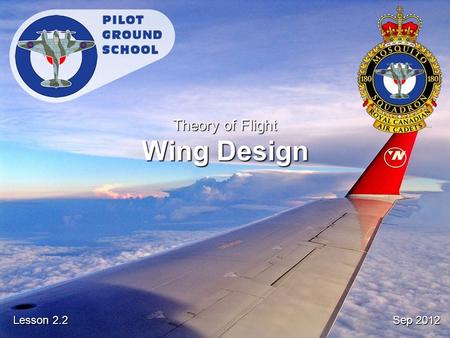 Sep 2012 Lesson 2.2 Theory of Flight Wing Design.