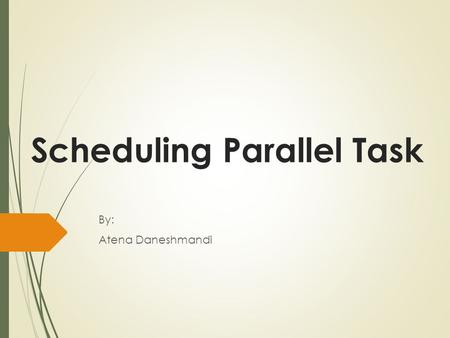 Scheduling Parallel Task