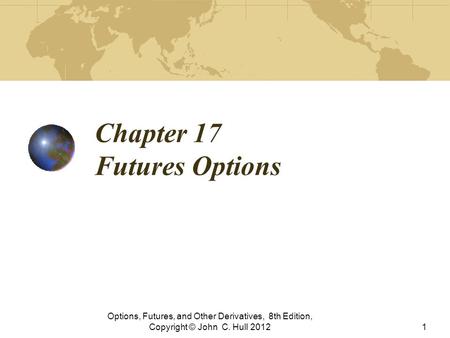 Chapter 17 Futures Options