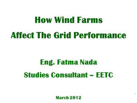 1. Large wind farms are typically located where good wind resources exist, and are often far away from the main load centres and strong AC network connections.