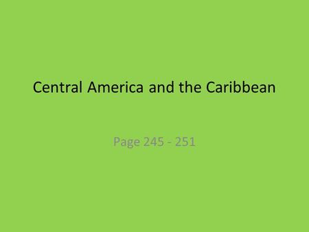 Central America and the Caribbean Page 245 - 251.