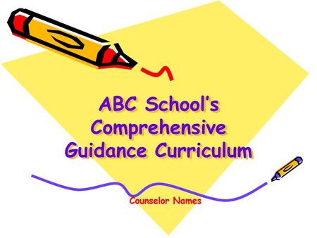 ABC School’s Comprehensive Guidance Curriculum Counselor Names.