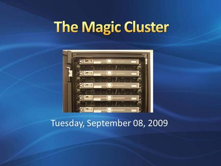 Tuesday, September 08, 2009. Head Node – Magic.cse.buffalo.edu Hardware Profile Model – Dell PowerEdge 1950 CPU - two Dual Core Xeon Processors (5148LV)