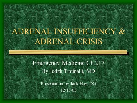 ADRENAL INSUFFICIENCY & ADRENAL CRISIS
