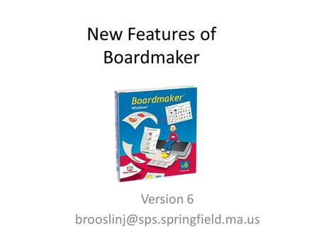 New Features of Boardmaker Version 6