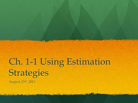Ch. 1-1 Using Estimation Strategies