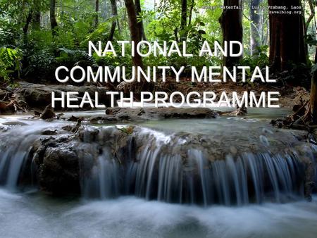 NATIONAL AND COMMUNITY MENTAL HEALTH PROGRAMME. AIMS OF NCMHP To ensure treatment and prevention of mental and neurological disorder. To ensure treatment.