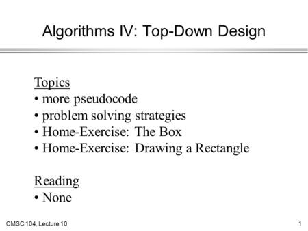 Algorithms IV: Top-Down Design
