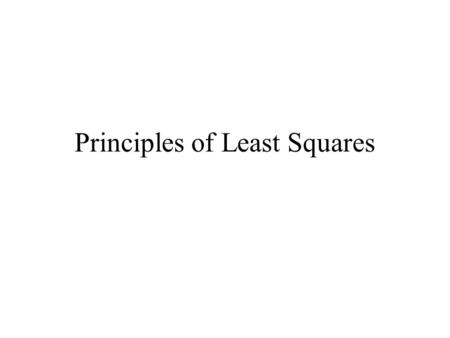 Principles of Least Squares