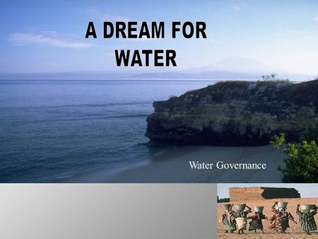 Water Governance. Our goal is to study and analyze the problems of quality and mismanagement of water, suggest the remedial measures and create awareness.
