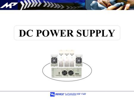 DC POWER SUPPLY. Maeil Power Co.,Ltd is a one of leading supplier of switching power supply. The company design and manufacture quality products that.