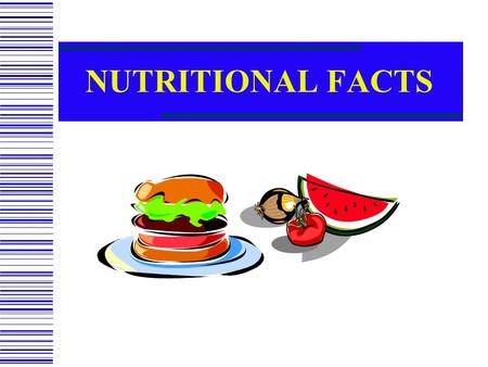 NUTRITIONAL FACTS. Nutrition Label Serving and Serving Size  This gives you the size and total number of servings in the container.  Example. Example.