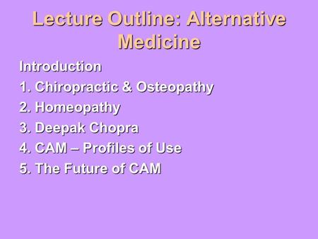 Lecture Outline: Alternative Medicine