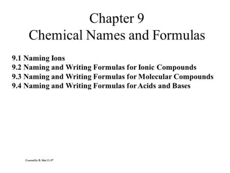 Chapter 9 Chemical Names and Formulas