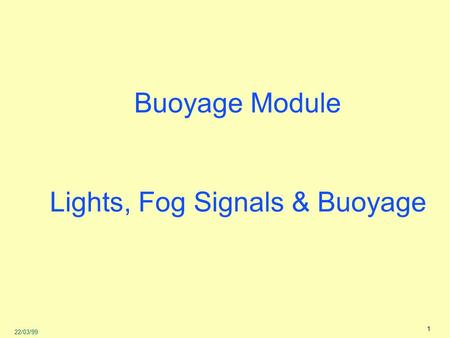 Lights, Fog Signals & Buoyage