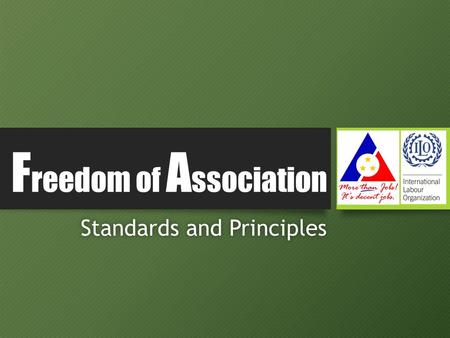 F reedom of A ssociation Standards and PrinciplesStandards and Principles.