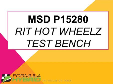 MSD P15280 RIT HOT WHEELZ TEST BENCH. AGENDA ❖ Detailed Design Review ➢ Competition Benchmarking ➢ Mechanical ●Motor Mount & Baseplate ●Modular Cart.