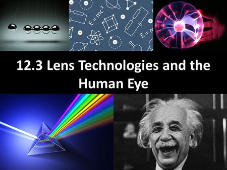 12.3 Lens Technologies and the Human Eye