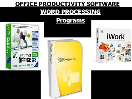 WORD PROCESSING Programs OFFICE PRODUCTIVITY SOFTWARE.