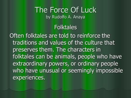 The Force Of Luck by Rudolfo A. Anaya